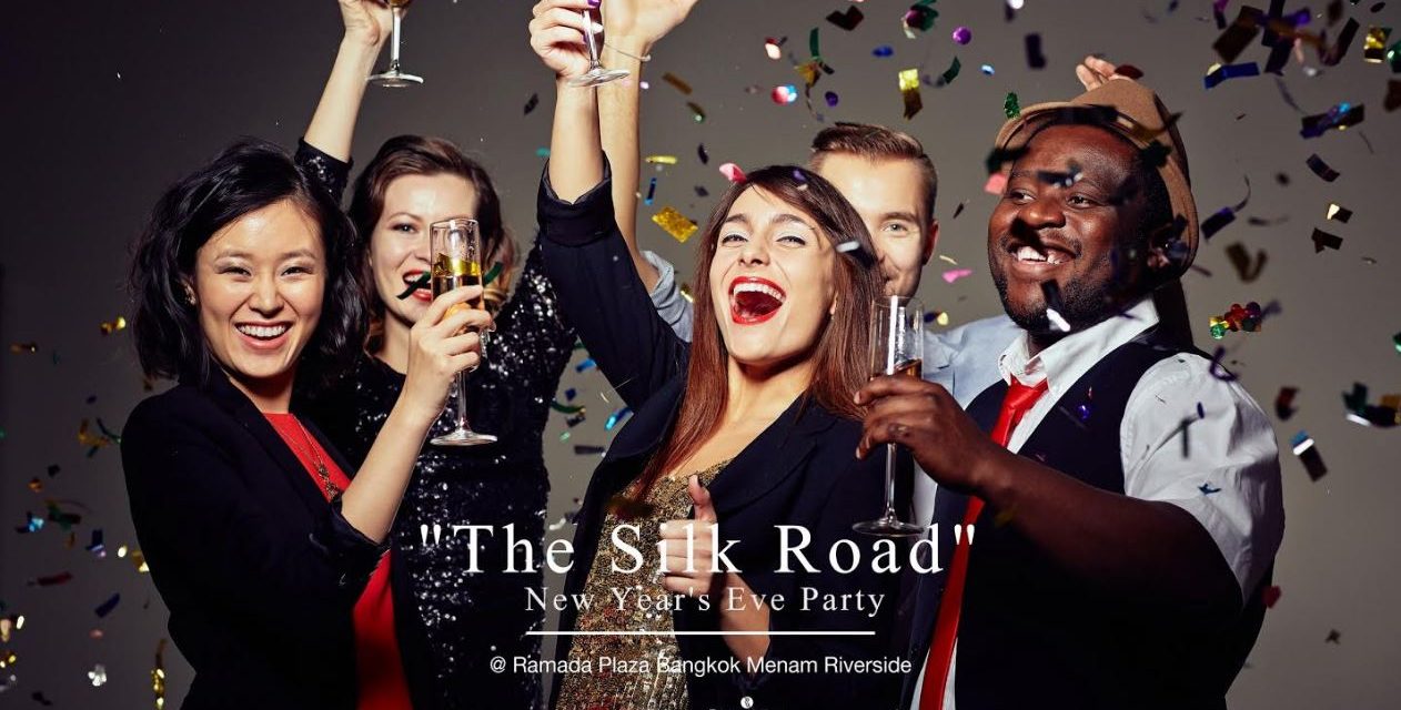 “The Silk Road” ปาร์ตี้ฉลองปีใหม่ที่แม่น้ำ รามาดาพลาซา
