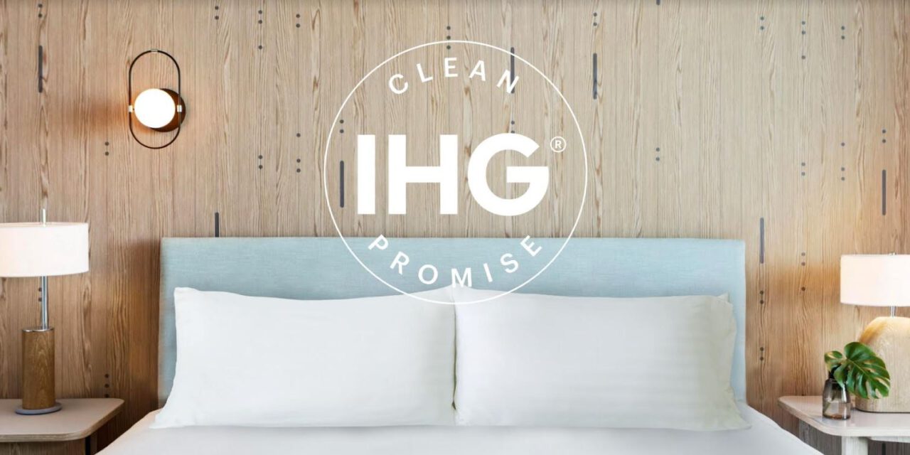IHG Hotels & Resorts ปรับมาตรการรักษาความสะอาดรูปแบบใหม่